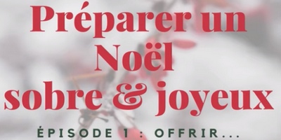 S-1 Préparer un Noël sobre et joyeux : savourer